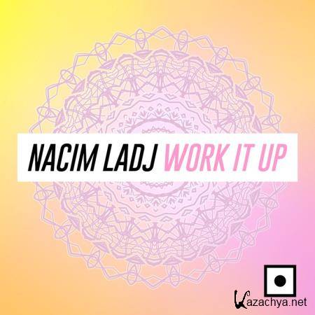 Nacim Ladj - Work It Up (2019)