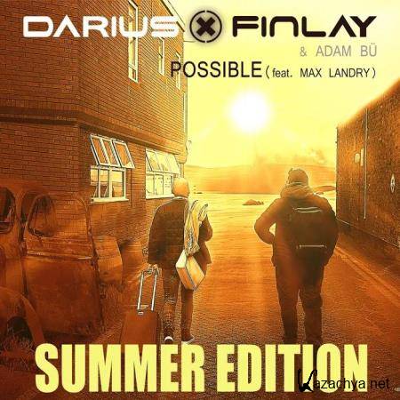 Darius & Finlay & Adam Bue feat. Max Landry - Possible (Summer Edition) (2019)