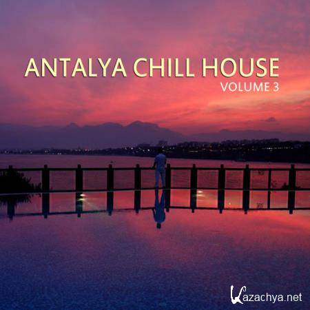 Antalya Chill House, Vol. 3 (2019)
