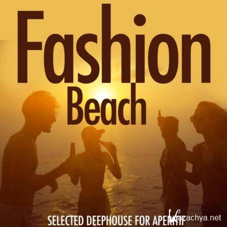 Fashion Beach (Selected Deephouse for Aperitiv) (2019)