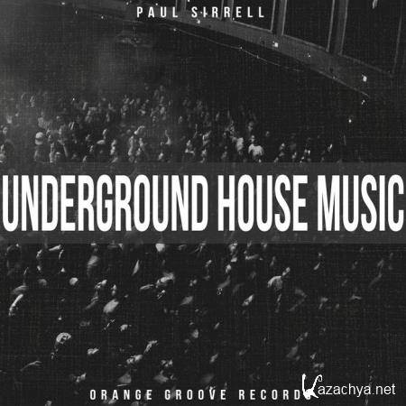 Paul Sirrell - Underground House Music (2019)