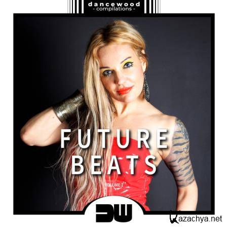 Dancewood Compilations - Future Beats, Vol. 2 (2019)