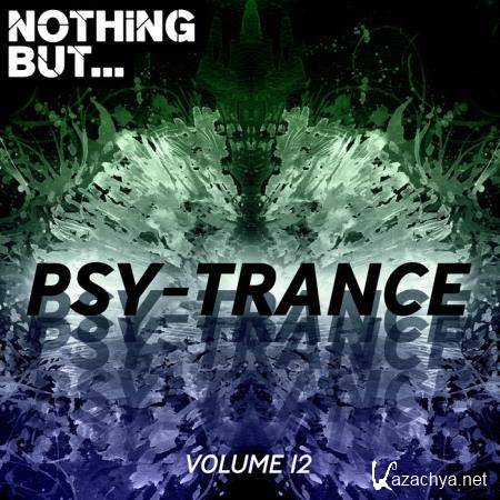 Nothing But... Psy Trance, Vol. 12 (2019)