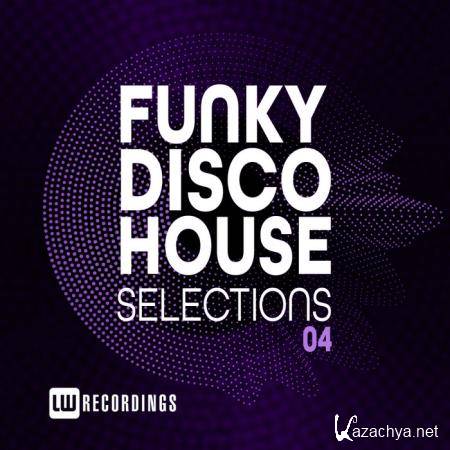 LW RECORDINGS - Funky Disco House Selections Vol 04 (2019)