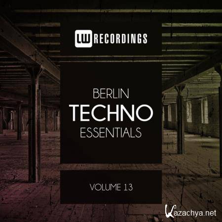 Berlin Techno Essentials, Vol. 13 (2019)