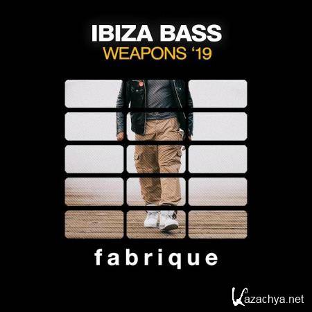 Fabrique Recordings - Ibiza Bass Weapons '19 (2019)