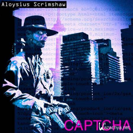 Aloysius Scrimshaw - Captcha (2019)