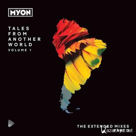 Tales From Another World Volume 01 South America (The Extended Mixes Part2) (2019)