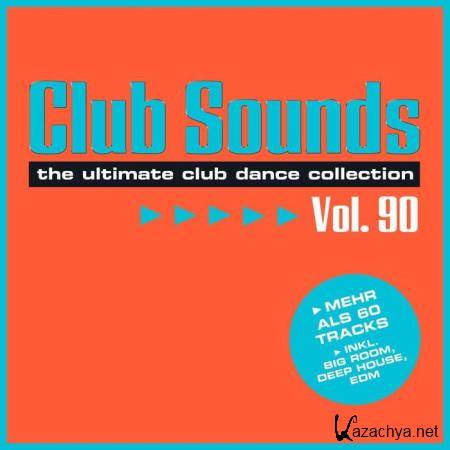 Club Sounds: The Ultimate Club Dance Collection Vol. 90 [3CD] (2019) FLAC