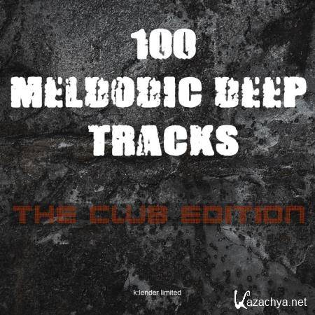 100 Melodic Deep Tracks: The Club Edition (2019)