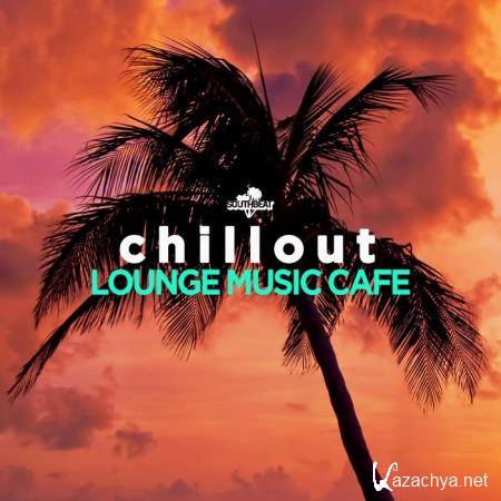 Chillout: Lounge Music Cafe (2019)