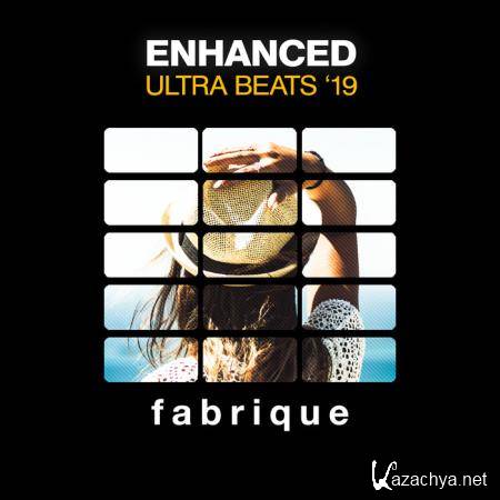 Fabrique Recordings - Enhanced Ultra Beats '19 (2019)