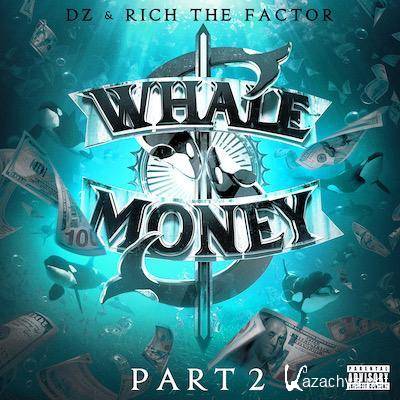DZ & Rich The Factor - Whale Money Part 2 (2019) FLAC