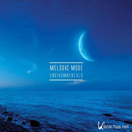 Melodic Mode - Environmentals (2019)