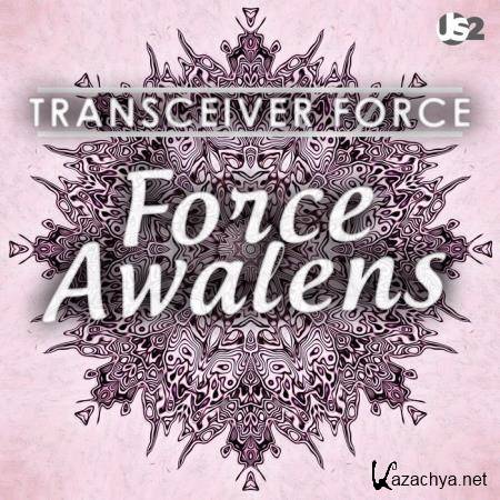Transceiver Force - Force Awakens (2019)