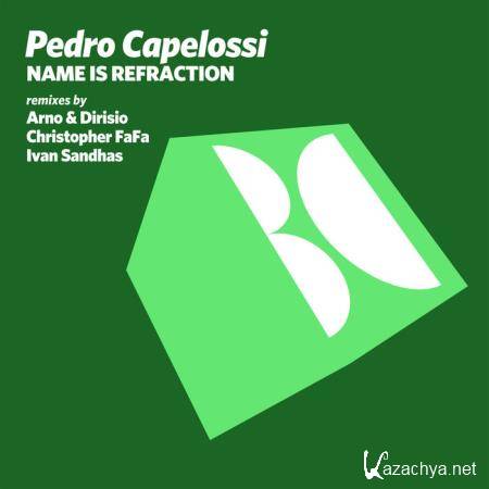 Pedro Capelossi - Name Is Refraction (2019)