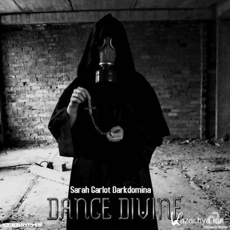 Sarah Garlot Darkdomina - Dance Divine (2019)