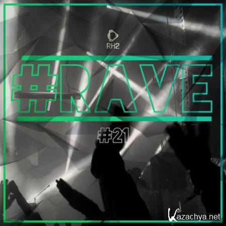 RH2 - #rave #21 (2019)