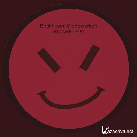 Beukhoven Sloopwerken - Zuurwerk EP #7 (2019)