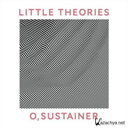 Little Theories - O, Sustainer (2019)