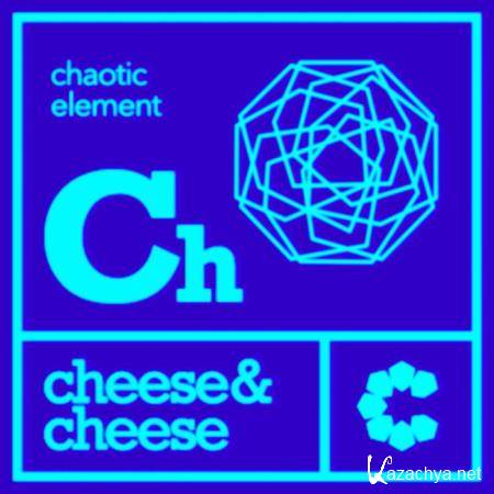 Cheese & Cheese - Chaotic Element (2019)