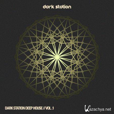 Dark Station Deep House, Vol. 1 (2019)