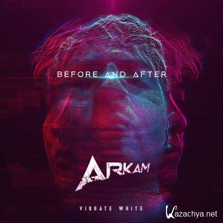 Arkam - Before & After (Extended Mixes) (2019)