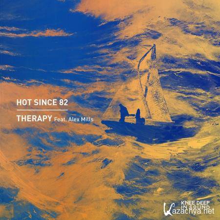 Hot Since 82 ft Alex Mills - Therapy (Remixes) (2019)