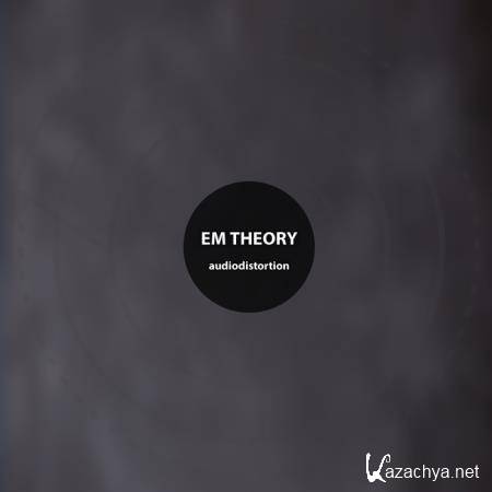 audiodistortion - Em Theory (2019)