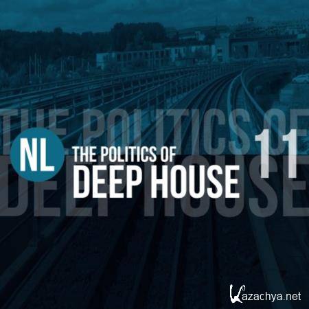 The Politics Of Deep House Vol 11 (2019)