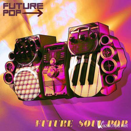 Future Pop - Future Soul Pop (2019)