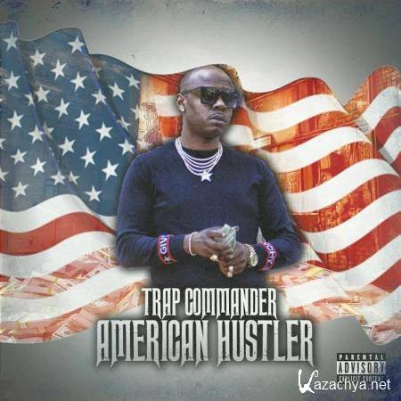 Trap Commander - American Hustler (2019)