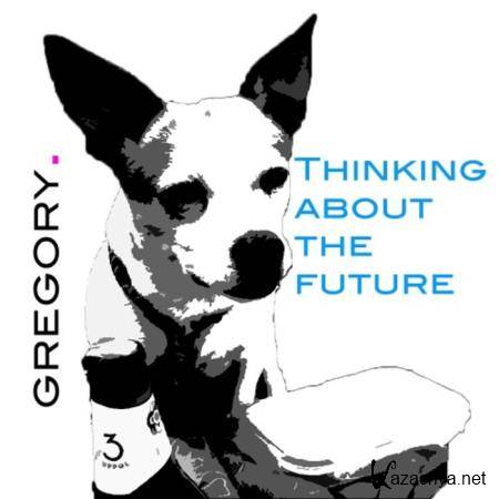 Gregory - Thinking About The Future (2019)