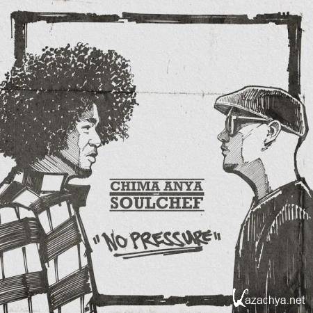 Chima Anya, SoulChef - No Pressure (2019)