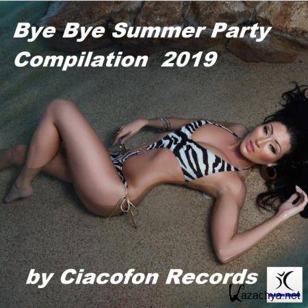 Bye Bye Summer Party (Compilation 2019 by Ciacofon Records) (2019)