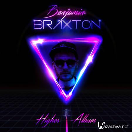 Benjamin Braxton - Higher (2019)