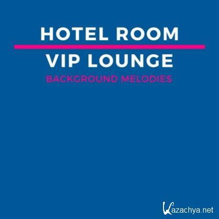 Hotel Room VIP Lounge Background Melodies (2019)