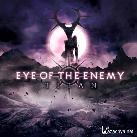 Eye Of The Enemy - Titan (2019)