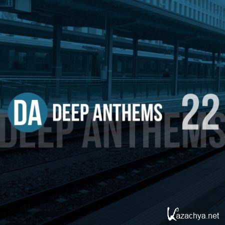 Deep Anthems, Vol. 22 (2019)