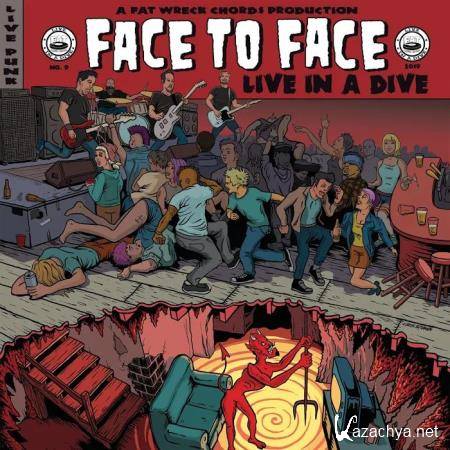 Face to Face - Live in a Dive (2019)