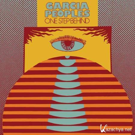Garcia Peoples - One Step Behind (2019)