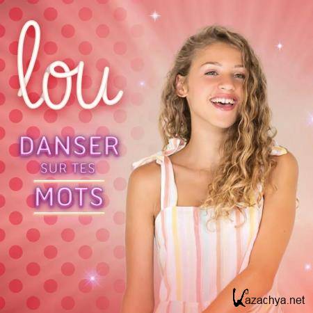 Lou - Danser Sur Tes Mots (Version Deluxe) (2019)