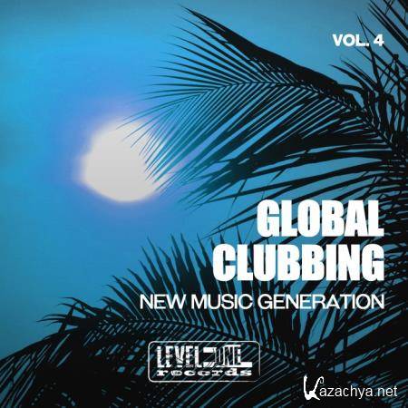 Global Clubbing, Vol. 4 (New Music Generation) (2019)