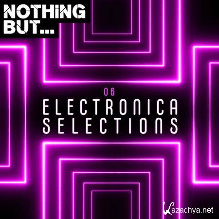 Nothing But... Electronica Selections, Vol. 06 (2019)
