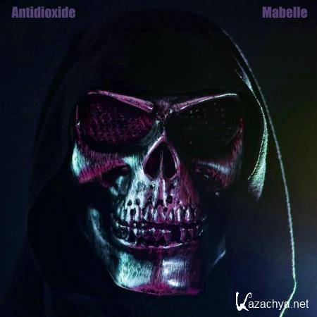 Antidioxide - Mabelle (2019)