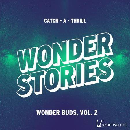 Wonder Buds, Vol. 2 (Catch-A-Thrill) (2019)