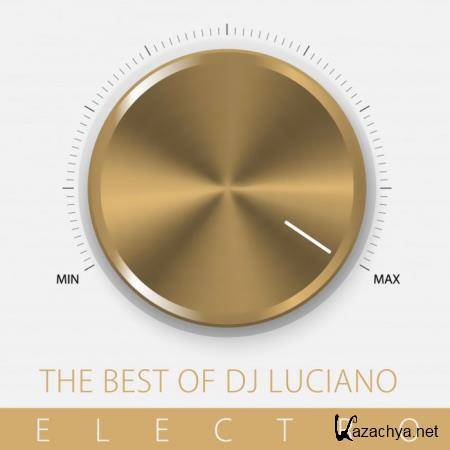 DJ Luciano - The Best Of DJ Luciano, Electro (2019)