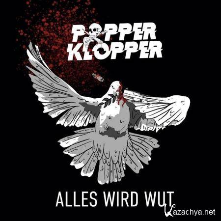 Popperklopper - Alles wird Wut (2019)
