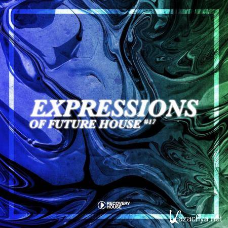 Expressions of Future House, Vol. 17 (2019)