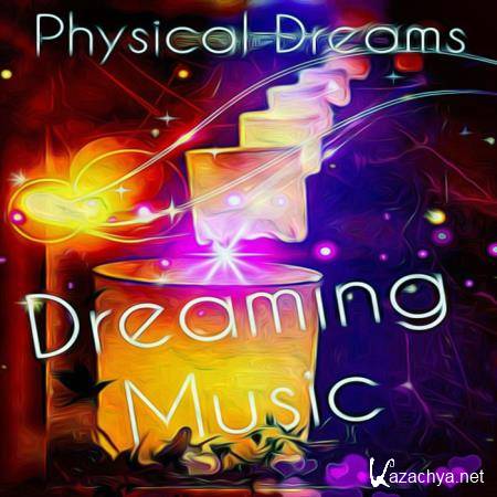 Miami Mafia Sounds: Physical Dreams - Dreaming Music (2019)